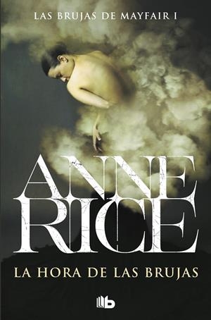 La hora de las brujas B | 9788490707784 | Anne Rice