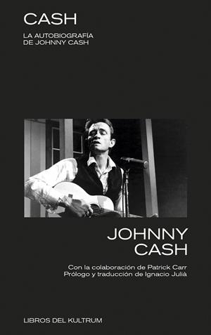 Cash. La autobiografía de Johnny Cash | 9788494938344 | Johnny Cash