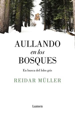 Aullando en los bosques | 9788426406996 | Reidar Müller