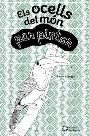 Els ocells del món per pintar | 9788494400933 | Lapeyre, Émilie