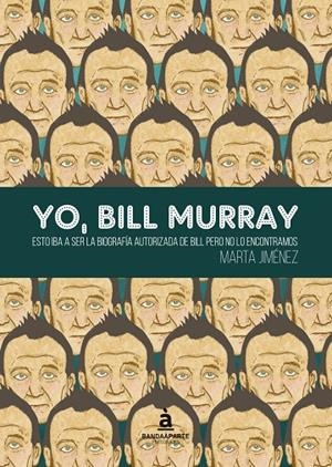 Yo, Bill Murray | 9788494408687 | Marta jiménez