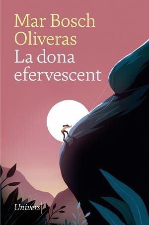 La dona efervescent | 9788417868536 | Mar Bosch Oliveras