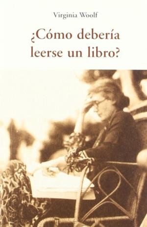 Cómo debería leerse un libro? | 9788497167826 | Virginia Woolf