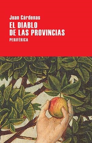 El diablo de las provincias | 9788416291540 | Juan Cárdenas