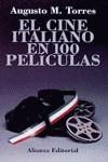 El cine italiano en 100 películas | 9788420607009 | Augusto M. Torres