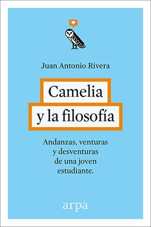 Camelia y la filosofía | 9788416601240 | Juan Antonio Rivera