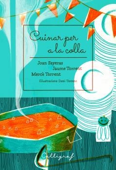 Cuinar per a la colla | 9788494759895 | El clan Torrent
