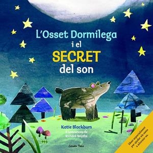 L osset dormilega i el secret del son | 9788416522361 | Blackburn, Katie / Smythe, Richard