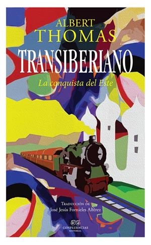 Transiberiano. La conquista del Este | 9788494777240 | Thomas, Albert