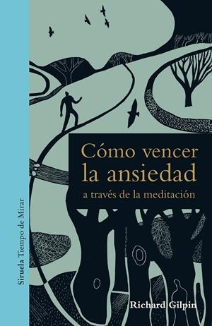 Cómo vencer la ansiedad a través de la meditación | 9788417454401 | Richard Gilpin