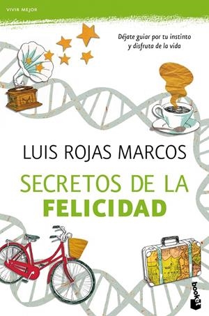 Secretos de la felicidad | 9788467040562 | Luis Rojas Marcos