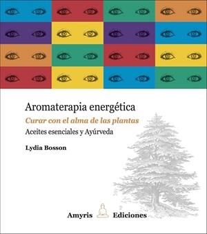Aromaterapia energética | 9782875520623 | Lydia Bosson