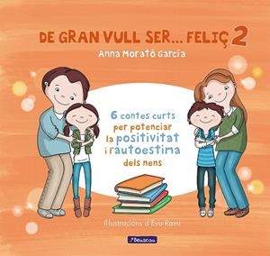De gran vull ser feliç 2 | 9788448853440 | Anna Morató García