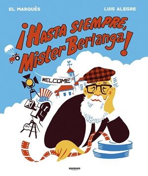 ¡Hasta siempre, Mister Berlanga! | 9788417247836 | El Marquès, Luis Alegre