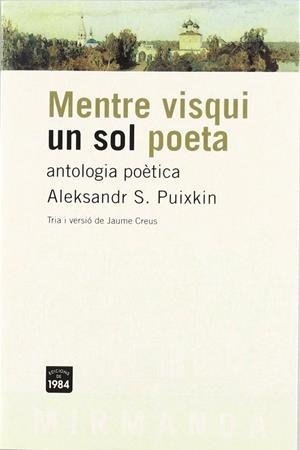 Mentre visqui un sol poeta | 9788496061484 | Aleksandr S. Puixkin