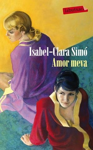 Amor meva B | 9788499306858 | Isabel Clara Simó
