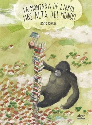 La montaña de libros más alta del mundo | 9788498456974 | Bonilla, Rocio
