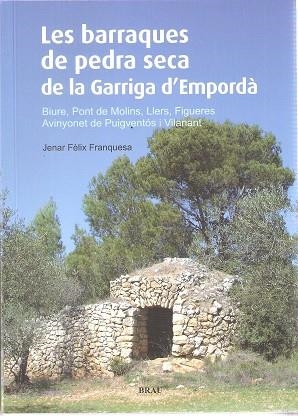 Les barraques de pedra seca de la Garriga d Empordà | 9788496905894 | Fèlix Franquesa, Jenar