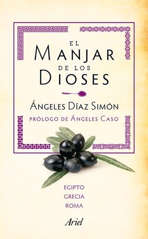 Recetas con historia. El manjar de los dioses | 9788434405905 | Díaz Simón, Ángeles