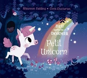 Deu minuts i a dormir. El petit unicorn | 9788424664473 | Fielding, Rhiannon
