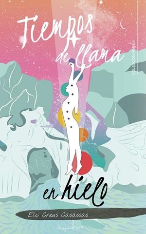 Tiempos de llama en hielo | 9788418238420 | Eloi Creus Casassas