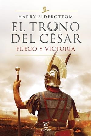 El trono del César. Fuego y victoria | 9788467060782 | Harry Sidebottom