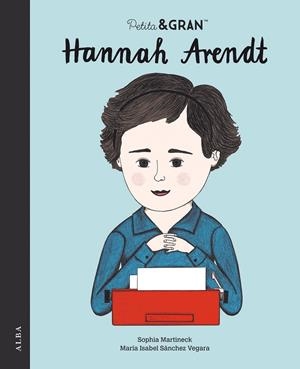 Petita & GRAN. Hannah Arendt | 9788490657362 | Sánchez Vegara, María Isabel