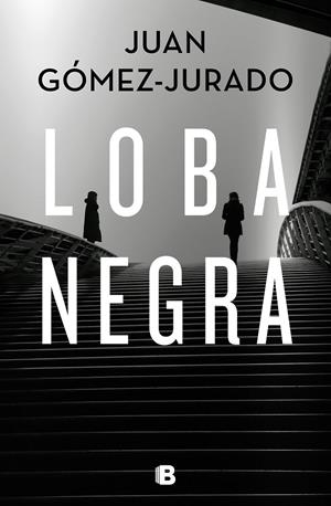 Loba negra | 9788466666497 | Juan Gómez Jurado