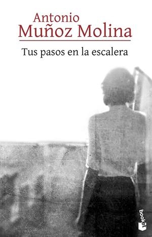 Tus pasos en la escalera  | 9788432237300 | Muñoz Molina, Antonio