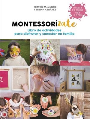 Montessorízate. Libro de actividades | 9788417338657 | M. Muñoz, Beatriz / Aznárez, Nitdia
