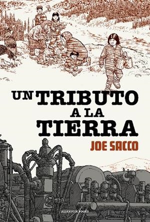 Un tributo a la tierra (gràfica) | 9788417910884 | Joe Sacco