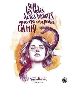 Som les netes de ñes bruixes que no vau poder cremar | 9788402422965 | Soler (TresVoltesRebel), Ame