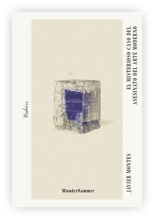 El misterioso caso del asesinato del arte moderno | 9788412166026 | Montes, Javier