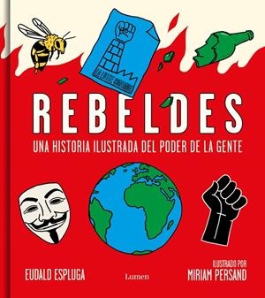 Rebeldes. Una historia ilustrada del poder de la gente | 9788426407726 | Espluga, Eudald / Persand, Miriam