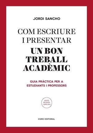 Com escriure i presentar un bon treball acadèmic | 9788497665629 | Sancho Salido, Jordi
