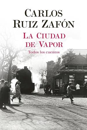 La ciudad de vapor | 9788408235002 | Carlos Ruiz Zafón
