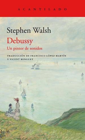 Debussy. Un pintor de sonidos | 9788417902346 | Stephen Walsh