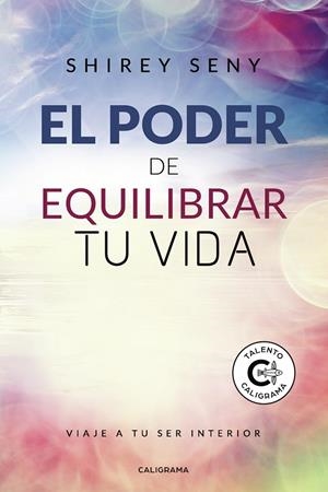 El poder de equilibrar tu vida | 9788417587918 | Shirey Seny