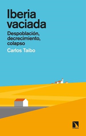 iberia vaciada | 9788413521275 | Carlos Taibo