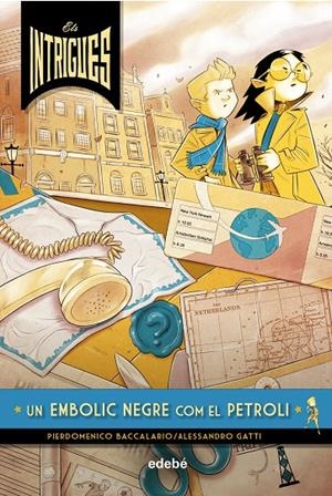 Els intrigues. Un embolic negre com el petroli | 9788468341057 | Baccalario, Pierdomenico