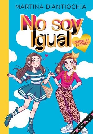 No soy igual 1 | 9788418038754 | D'Antiochia, Martina