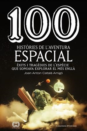 100 Històries de l aventura espacial | 9788490349144 | Català, Joan Anton