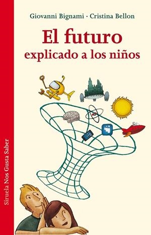 El futuro explicado a los niños | 9788415937579 | Bignami, Giovanni / Bellon, Cristina