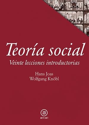 Teoría social. Veinte lecciones introductorias | 9788446042846 | Joas, Hans / Knöbl, Wolfgang