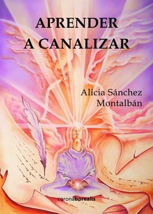 Aprender a canalizar | 9788415465638 | Sánchez Montalbán, Alicia