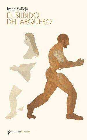 EL silbido del arquero | 9788494090370 | Irene Vallejo