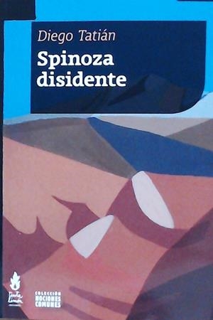 Spinoza disidente | 9789873687464 | Diego Tatián