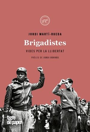 Brigadistes | 9788416855629 | Jordi Martí Rueda