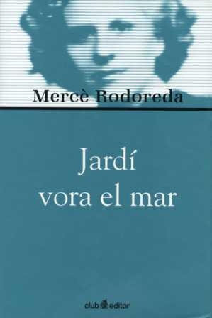 Jardí vora el mar | 9788473291019 | Mercè Rodoreda
