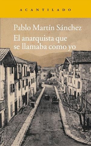 El anarquista que se llamaba como yo | 9788415689188 | Pablo MArtín Sánchez